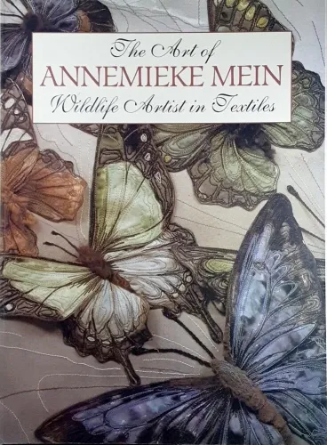The Art of Annemieke Mein: Wildlife Artist in Textiles Softcover – 2012