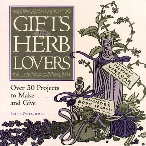 Gifts for herb Lovers Over 50 Projects to Make and Give