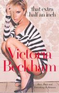 Victoria Beckham that extra half an inch